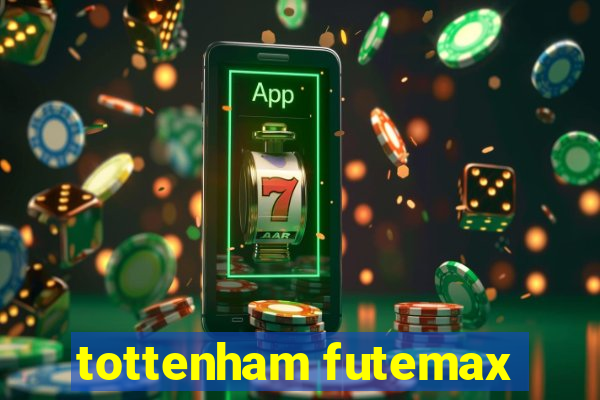 tottenham futemax